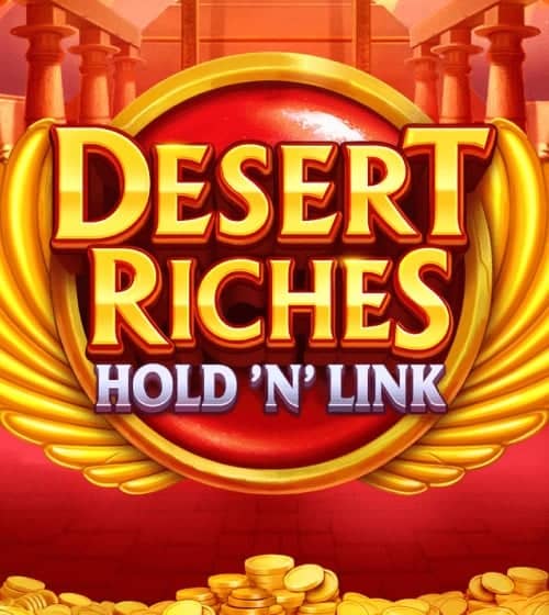 Desert Riches: Hold 'N' Link